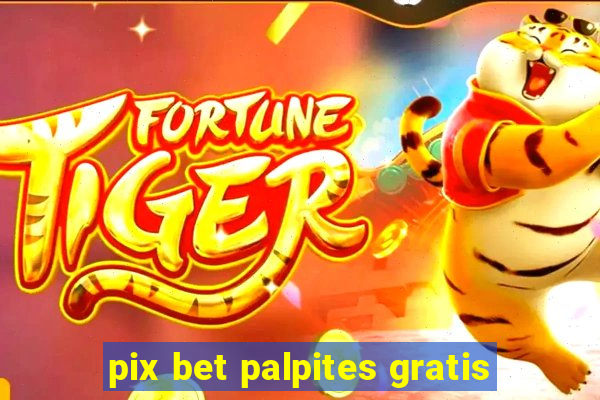 pix bet palpites gratis